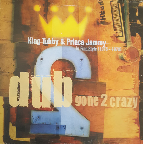 Dub Gone 2 Crazy: In Fine Style 1975-1979