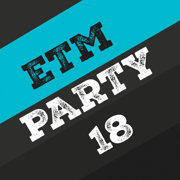ETM Party, Vol. 18