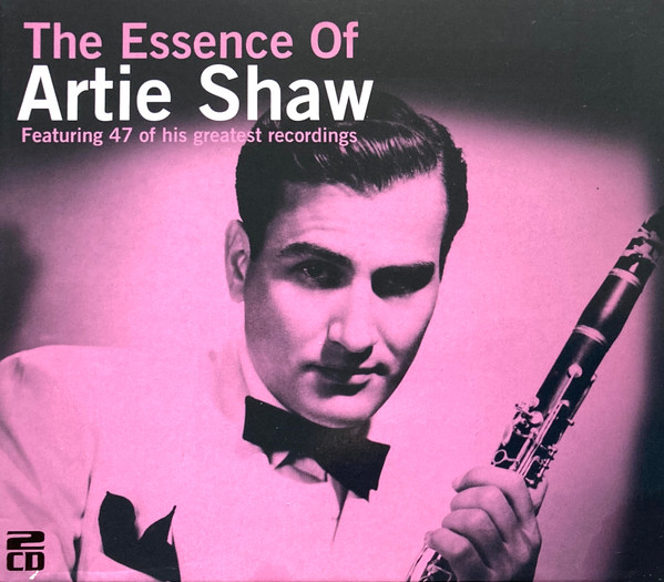 The Essence Of Artie Shaw