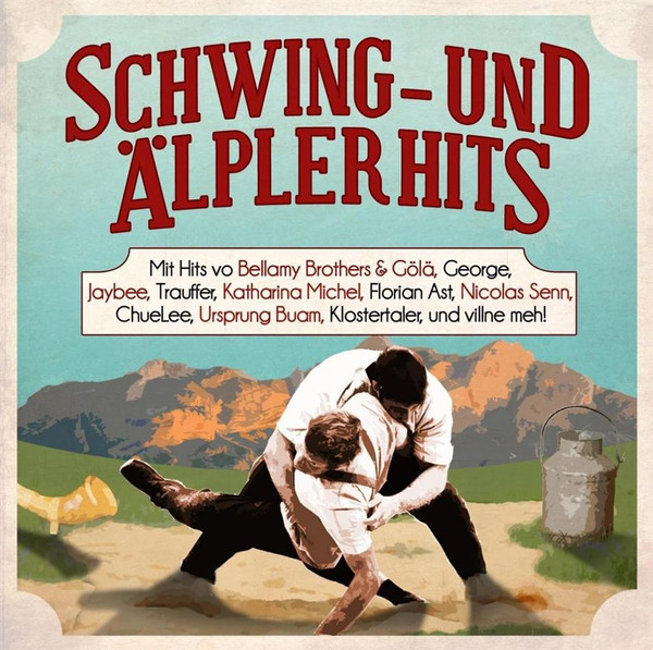 Schwing-Und Älplerhits 2010