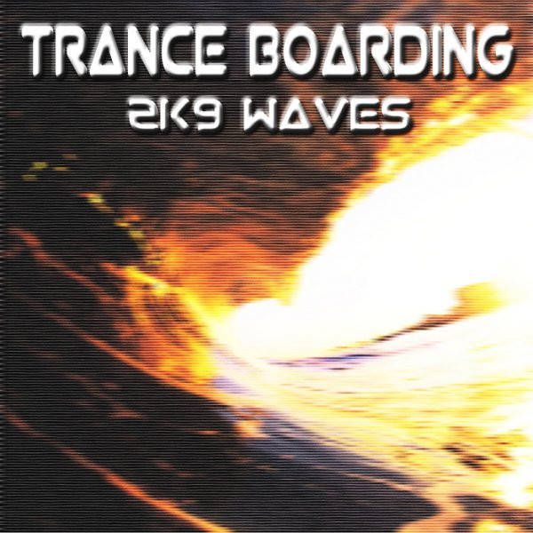 Trance Boarding 2K9 Waves