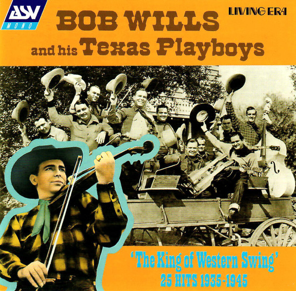 'The King Of Western Swing' 25 Hits 1935-1945