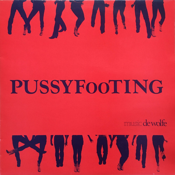 Pussyfooting