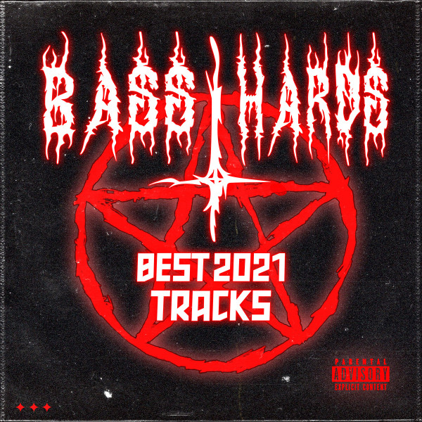 Bassthards Best 2021 Tracks