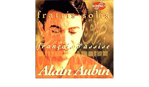 Fratris Solis, Le Chant Des Créatures : Le Dernier Chant de François D'Assise