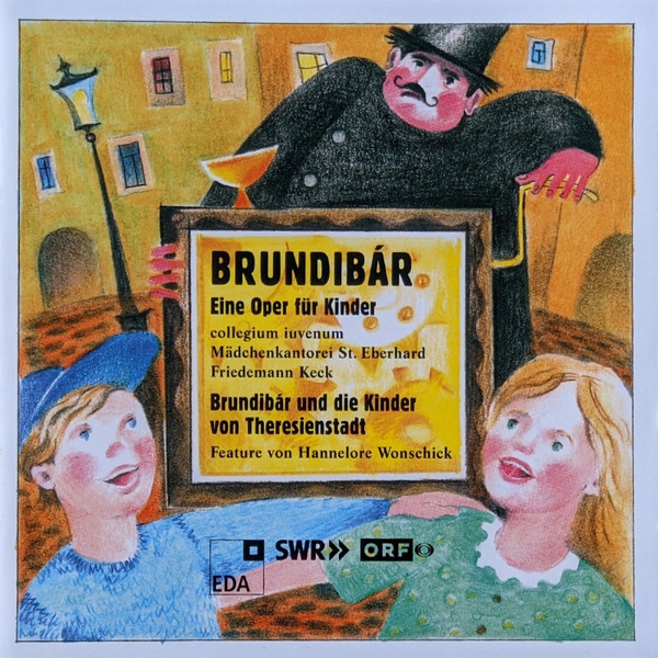 Brundibár - Eine Oper Für Kinder / Brundibár Und Die Kinder von Theresienstadt - Feature von Hannelore Wonschick