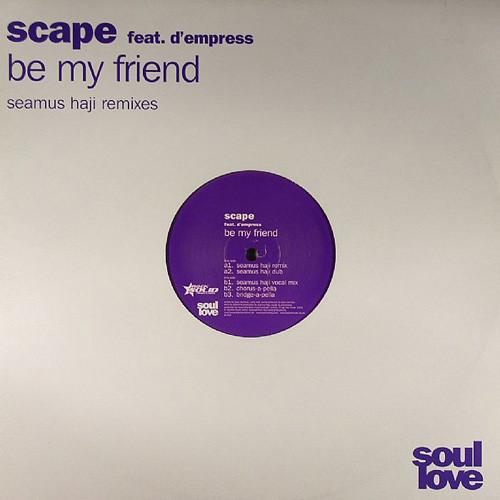Be My Friend (Seamus Haji Remixes)