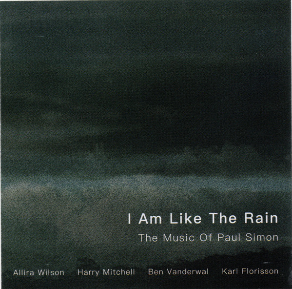 I Am Like The Rain - The Music Of Paul Simon