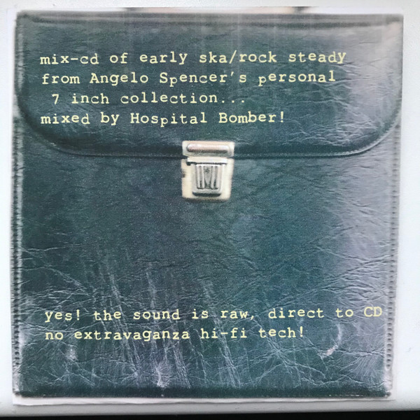 Mix-CD Of Early Ska/Rock Steady From Angelo Spencer's Personal 7 Inch Collection