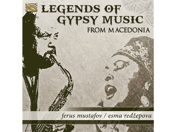 Legends Of Gypsy Music From Macedonia