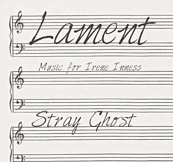 Lament: Music For Irene Inness