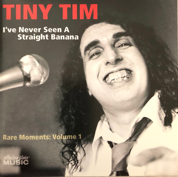 I've Never Seen A Straight Banana (Rare Moments: Volume 1)