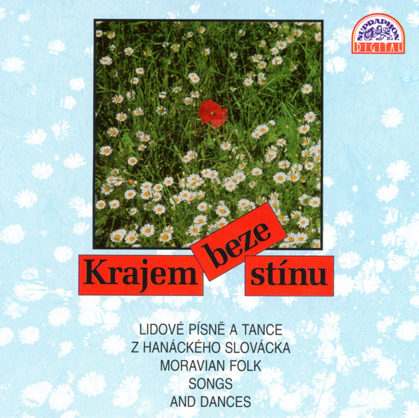 Krajem Beze Stínu (Moravian Folk Songs And Dances)