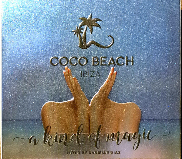 Coco Beach Ibiza - A Kind Of Magic