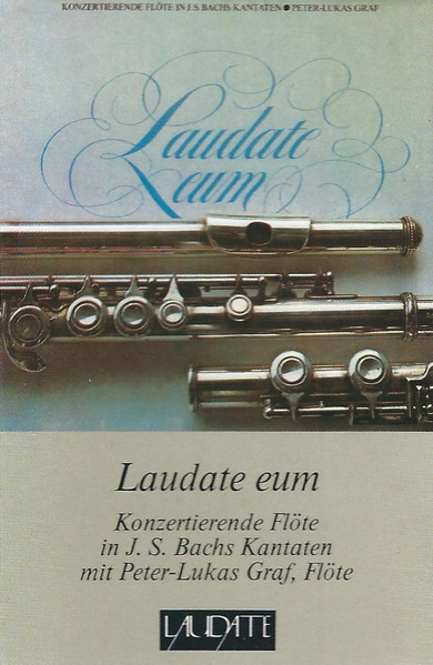Laudate Eum (Konzertierende Flöte In J. S. Bachs Kantaten)
