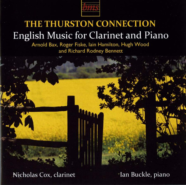 The Thurston Connection: English Music For Clarinet And Piano