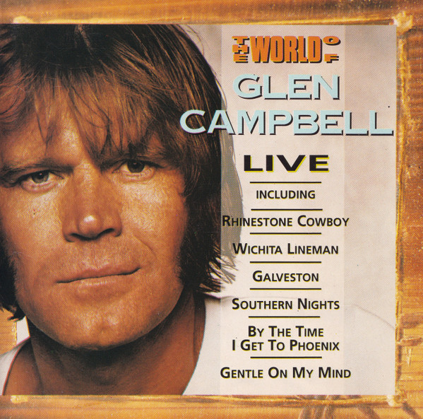 The World Of Glen Campbell / Live