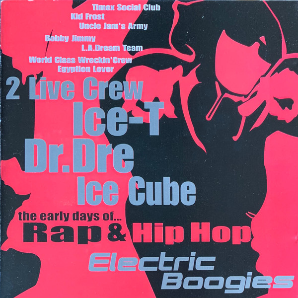 Electric Boogies: The Early Days Of… Rap & Hip Hop