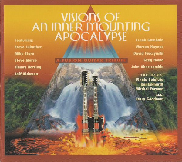 Visions Of An Inner Mounting Apocalypse: A Fusion Guitar Tribute