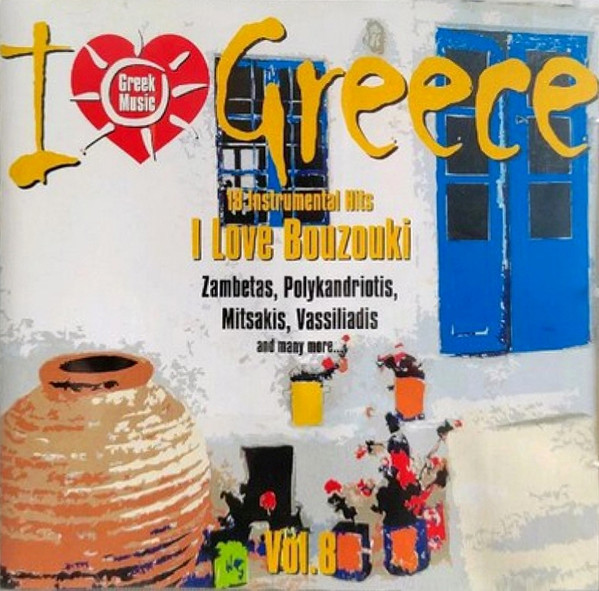 I Love Greece Vol. 8 (I Love Bouzouki)