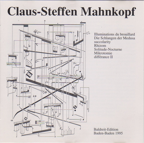 Illuminations Du Brouillard / Die Schlangen Der Medusa / Succolarity / Rhizom / Solitude-Nocturne / Mikrotomie / Différance II 