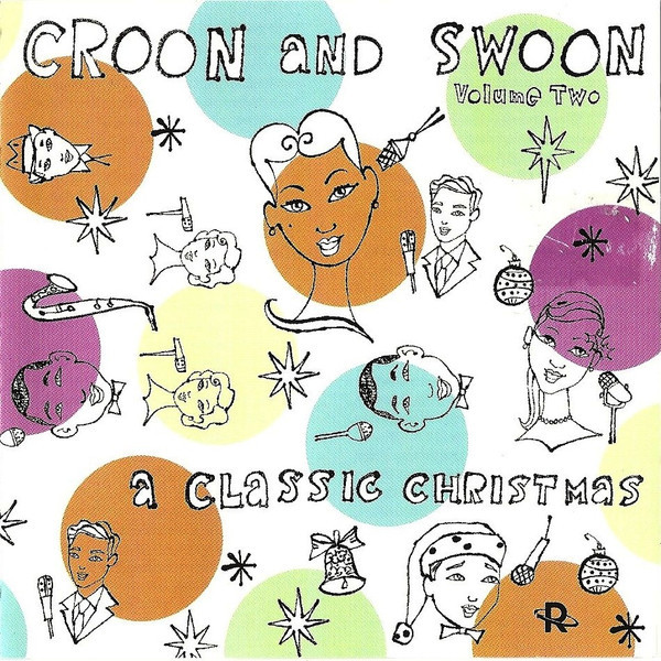 Croon And Swoon A Classic Christmas Volume 2