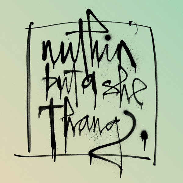 Nuthin' But A She Thang