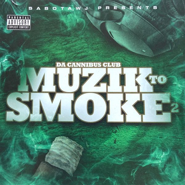 Da Cannibus Club: Muzik To Smoke 2