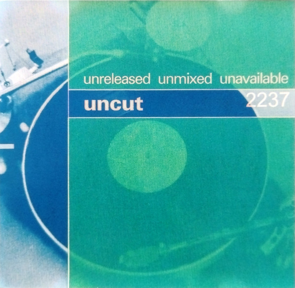 Unreleased Unmixed Unavailable Uncut Volume 2237