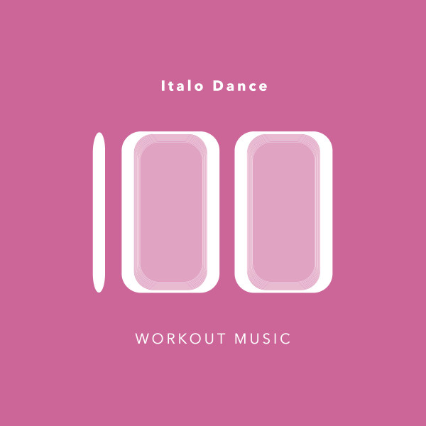 100 Italo Dance Workout Music