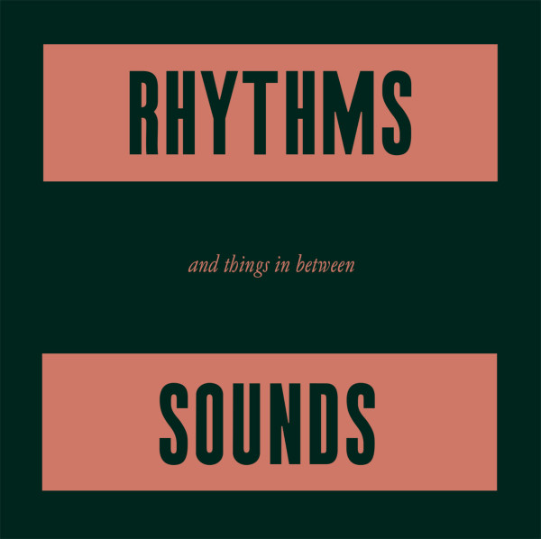 Rhythm, Sounds & Things In Between