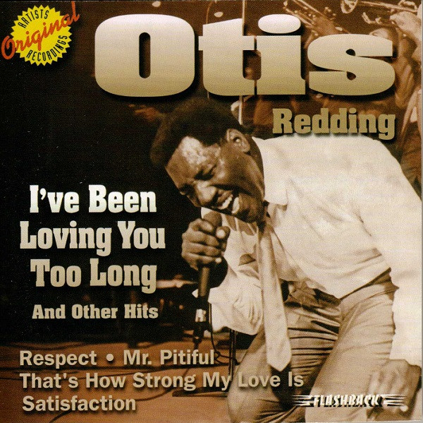 I've Been Loving You Too Long And Other Hits