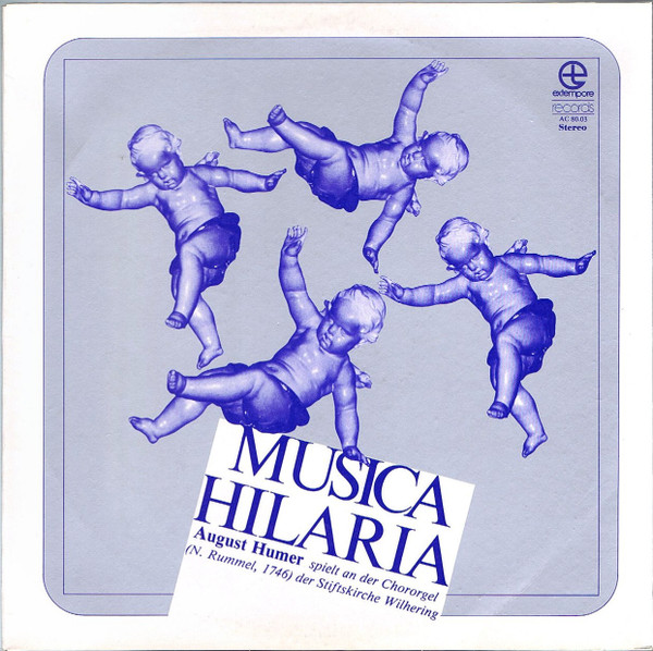 Musica Hilaria (August Humer Spielt An Der Chororgel Der Stiftskirche Wilhering)