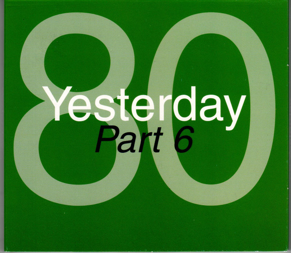 80 Yesterday Part 6