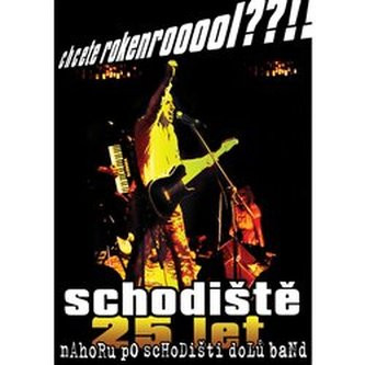 Chcete Rokenrooool??!! (Schodiště 25 Let)