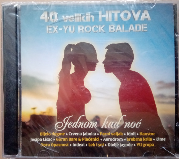 40 Velikih Hitova - Rock Balade / Jednom Kad Noć