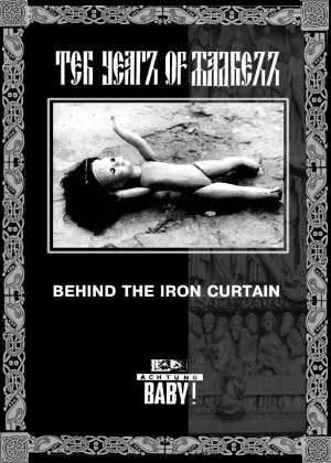 Ten Years Of Madness (Behind The Iron Curtain)