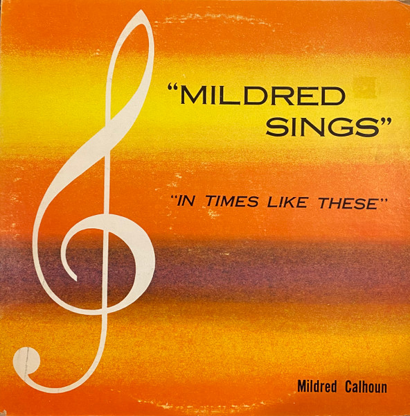 Mildred Sings In Times Like These