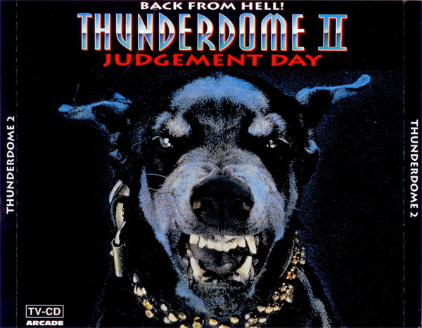 Thunderdome II - Judgement Day (Back From Hell!)