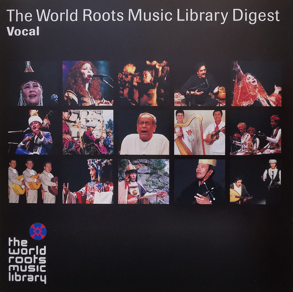 ワールド・ルーツ・ミュージック・ダイジェスト〈ヴォーカル編〉 = The World Roots Music Library Digest - Vocal