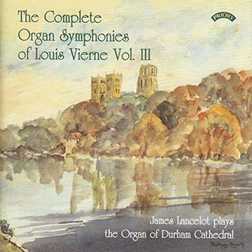 The Complete Organ Symphonies Of Louis Vierne - Vol III