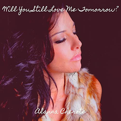 Will You Still Love Me Tomorrow?