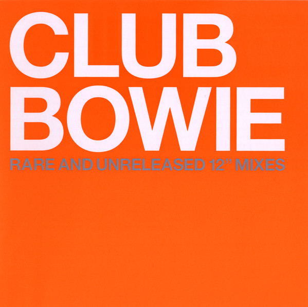 Club Bowie (Rare And Unreleased 12" Mixes)