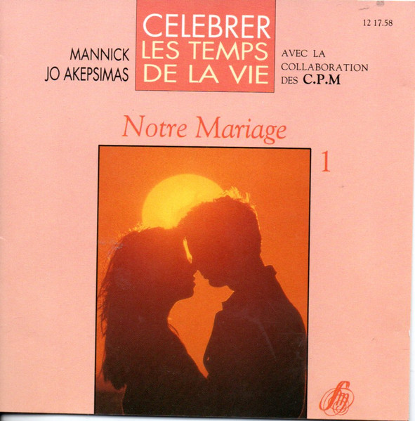 Célébrer Les Temps De La Vie: Notre Mariage 1