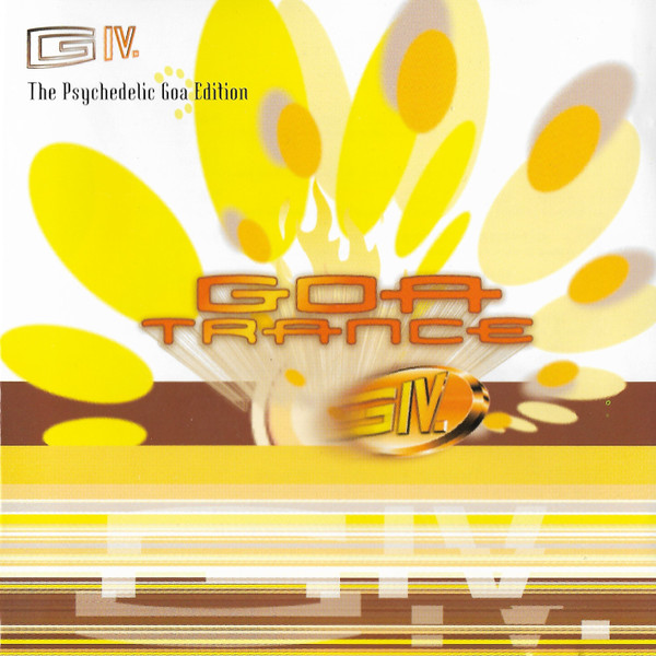 Goa Trance IV (The Psychedelic Goa Edition)