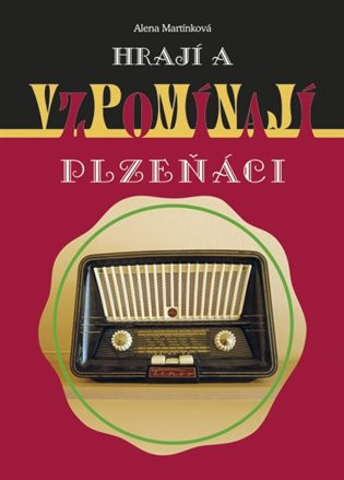 Hrají A Vzpomínají Plzeňáci