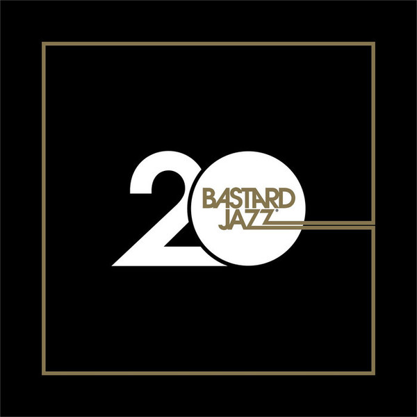 20 Years Of Bastard Jazz