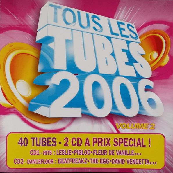 Tous Les Tubes 2006 Volume 2