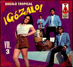¡Gózalo! Vol. 3 (Bugalú Tropical)