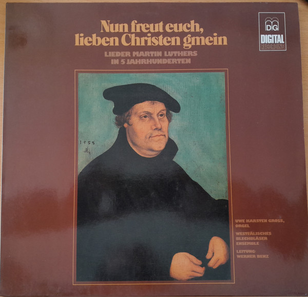 Nun Freut Euch, Lieben Christen Gmein (Lieder Martin Luthers In 5 Jahrhunderten)